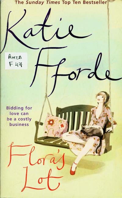 Fforde, Katie.  	Flora's Lot 